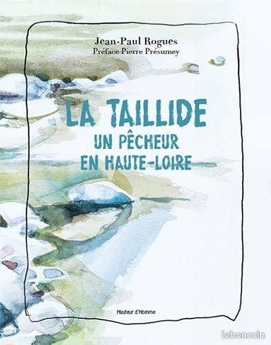 La Taillide : Un pêcheur en Haute-Loire (image 1)
