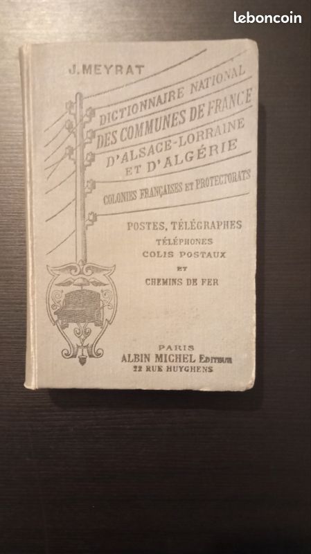 Dictionnaire National Des Communes De France Et D'Algérie - J. Meyrat, édition Deslis 1900-1960