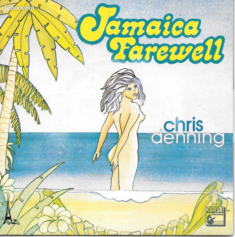 Chris Denning : Jamaica Farewell / Disco Roller [Vinyle 45 Tours 7"] 1979 (image 1)