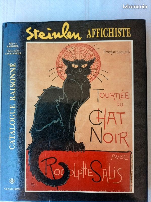 Livre catalogue raisonné Steinlen affichiste (image 1)