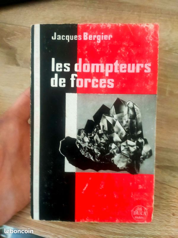 E29 - Livre scientifique ancien – “Les Dompteurs de Forces” – Jacques Bergier – Del Duca Paris (image 1)
