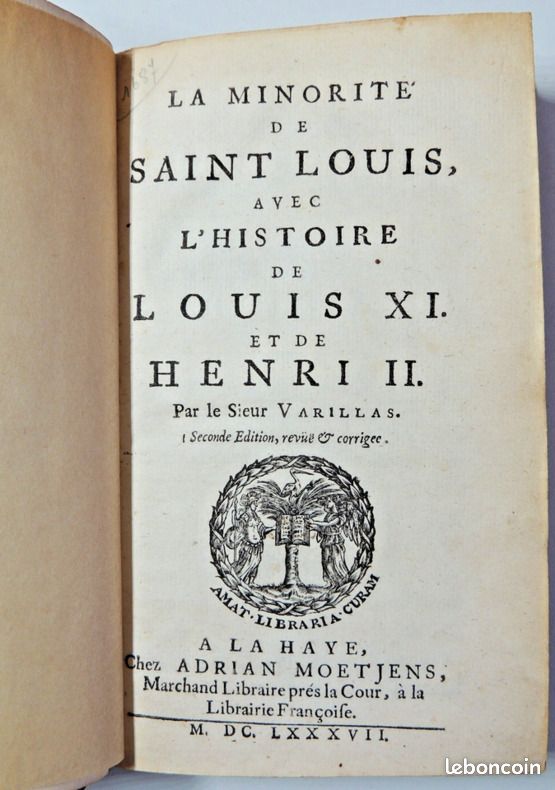 1683. Varillas. La minorité de Saint Louis & histoires de Louis XI & Henry II (image 4)