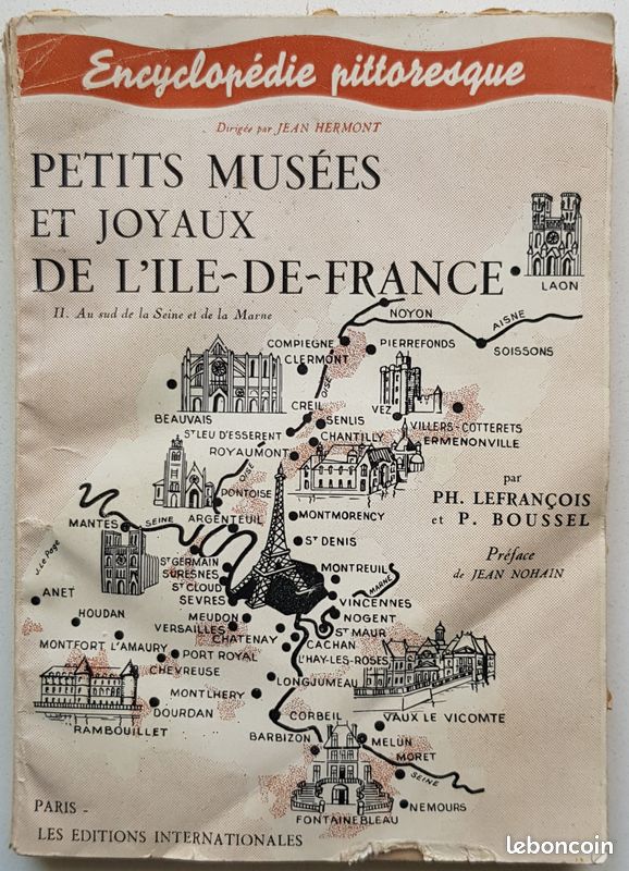 Livre Ancien - Philippe LEFRANCOIS & Patrice BOUSSEL - Petits musées et joyaux de l'ile de France II (image 1)