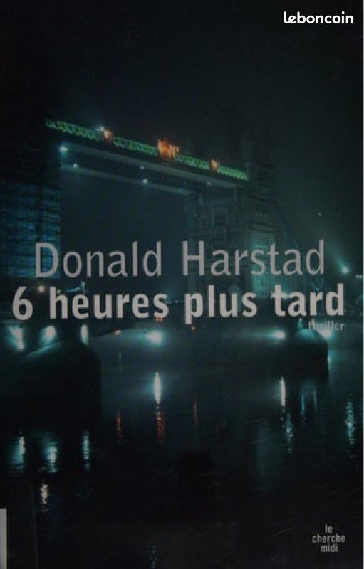6 heures plus tard de Donald Harstad (image 1)