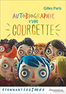 AUTOBIOGRAPHIE D'UNE COURGETTE de Gilles PARIS (image 1)