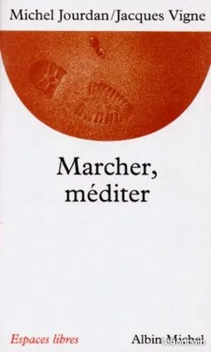Marcher, Méditer - m jourdan (image 1)