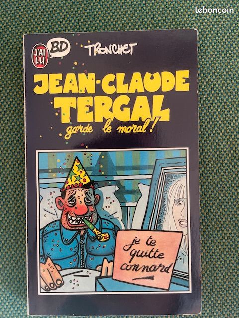 Garde le moral Auteur JC Tergal Editions Tronchet (image 1)