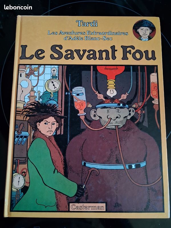Adele Blanc-Sec par Tardi . Le Savant fou, le Démon de la tour Eiffel, Adèle et la bête, Momies en folie. EO (image 12)