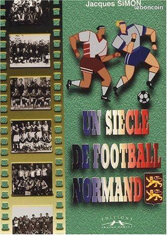 Un siècle de football Normand (image 1)