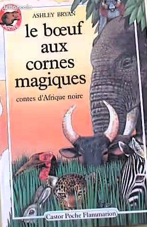 Bryan Ashley: Le bœuf aux cornes magiques, contes d'Afrique noire, Castor poche Flammarion, 204 pages (image 1)