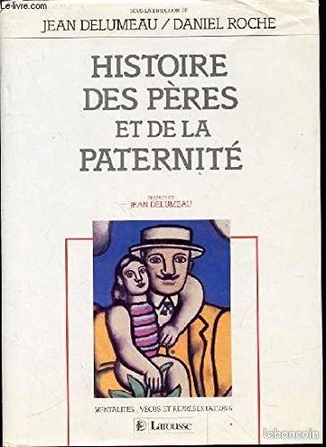 Histoire des pères et de la paternité (Hardcover)
Edité par Larousse, Paris, 1990 (image 1)
