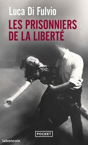 Les prisonniers de la liberté Luca Di Fulvio (image 1)