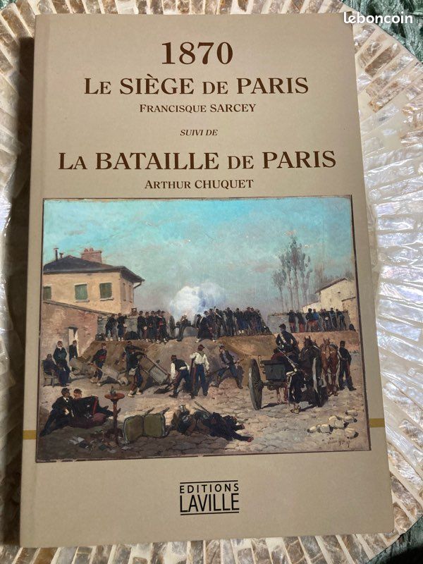 1870 le siège de paris de francisque sarcey suivi de la bataille de paris d’Arthur chuquet (image 1)