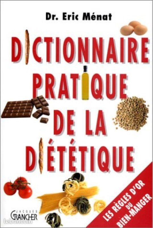 Dictionnaire pratique de la diététique - Dr Eric Ménat (image 1)