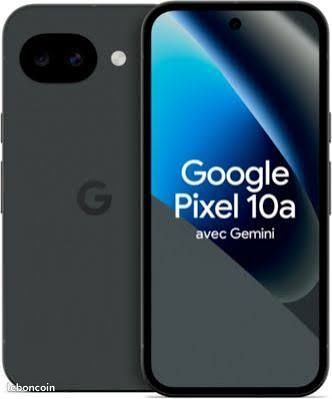 Google Pixel 10a 5G 128 Giga Noir Européen Etat NEUF - Facture et Garantie 1 AN (image 1)