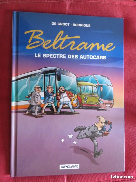 BD2613 - DE GROOT - RODRIGUE Beltrame, le Spectre des Autocars Ed. Rayclame 2020 Comme Neuf (image 1)