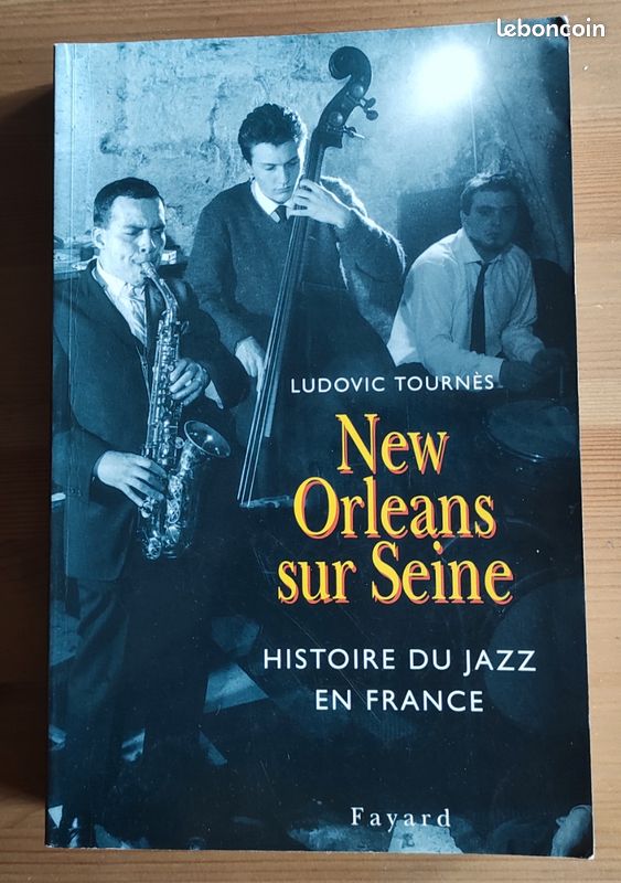 New Orleans sur Seine. Histoire du jazz en France. Ludovic Tournès (image 1)