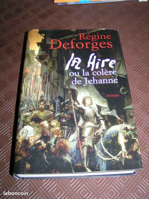 La Hire ou la colère de Jehanne ( 2 Euro* ) _ Régine Deforges, roman historique (image 1)