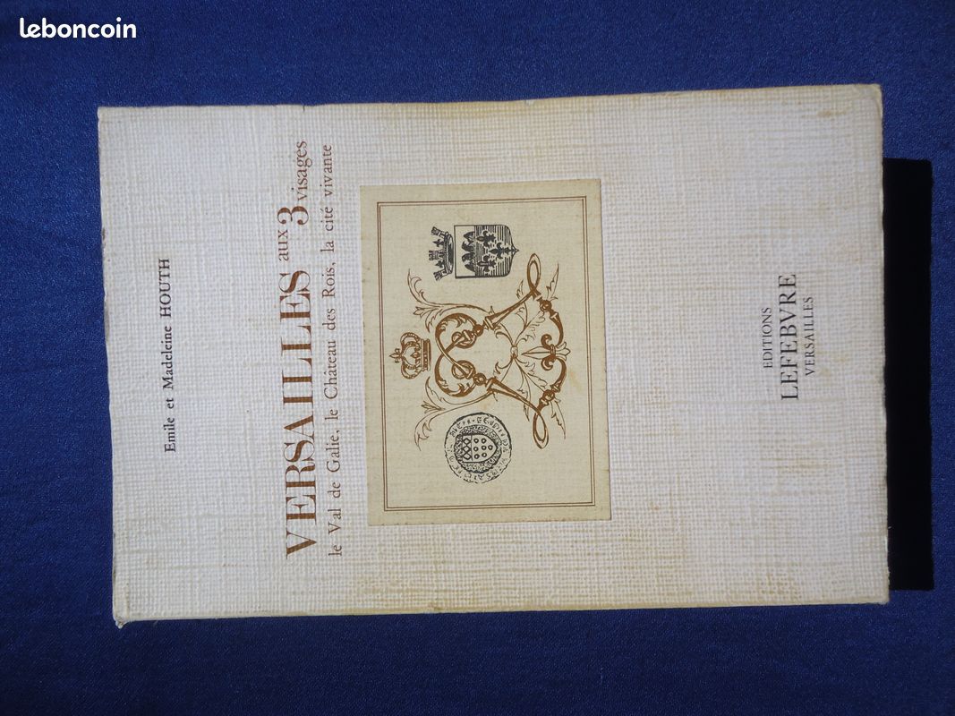 Livre Versailles aux 3 visages d'Emile et Madeleine HOUTH édition complète 1980 (image 1)