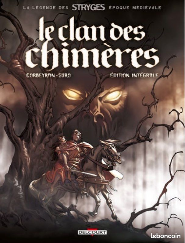 Le Clan des Chimères - Intégrale ( la légende des stryges) Eric Corbeyran · Michel Suro · Hubert. Ed. Delcourt (image 1)