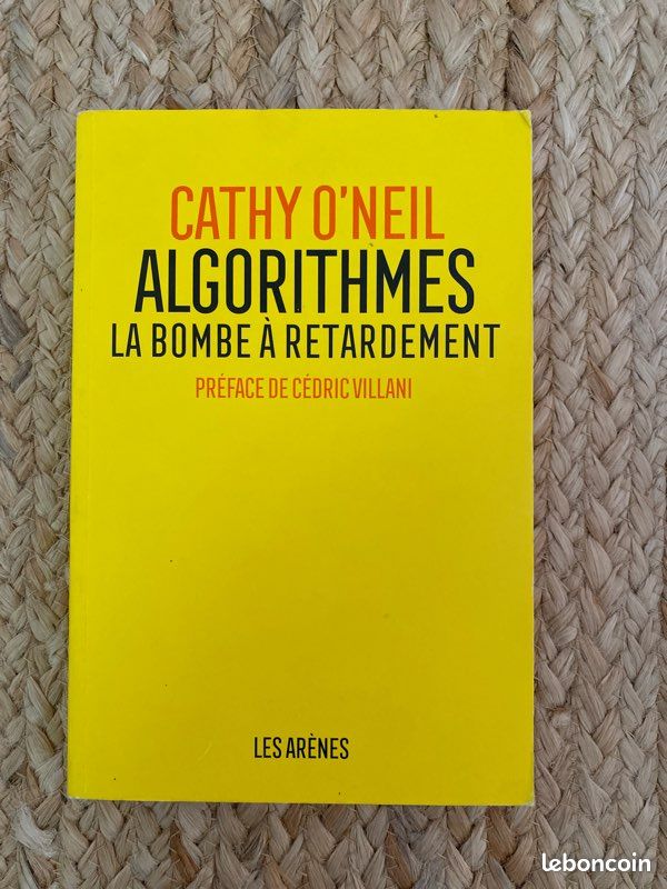 Algorithmes, la bombe à retardement • Cathy O’Neil (image 1)