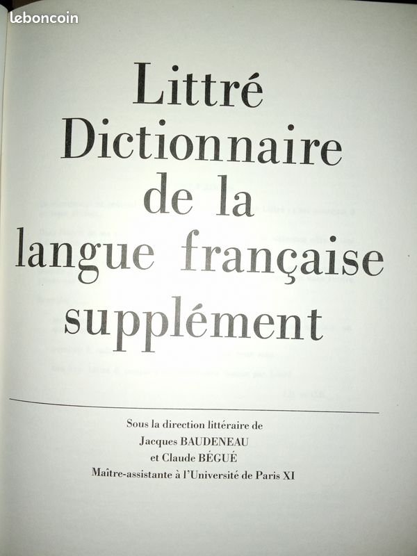 LITTRE DICTIONNAIRE DE LA LANGUE FRANCAISE - SUPPLEMENT / TOME 7 - A - Z. by BAUDENEAU J / BEGUE