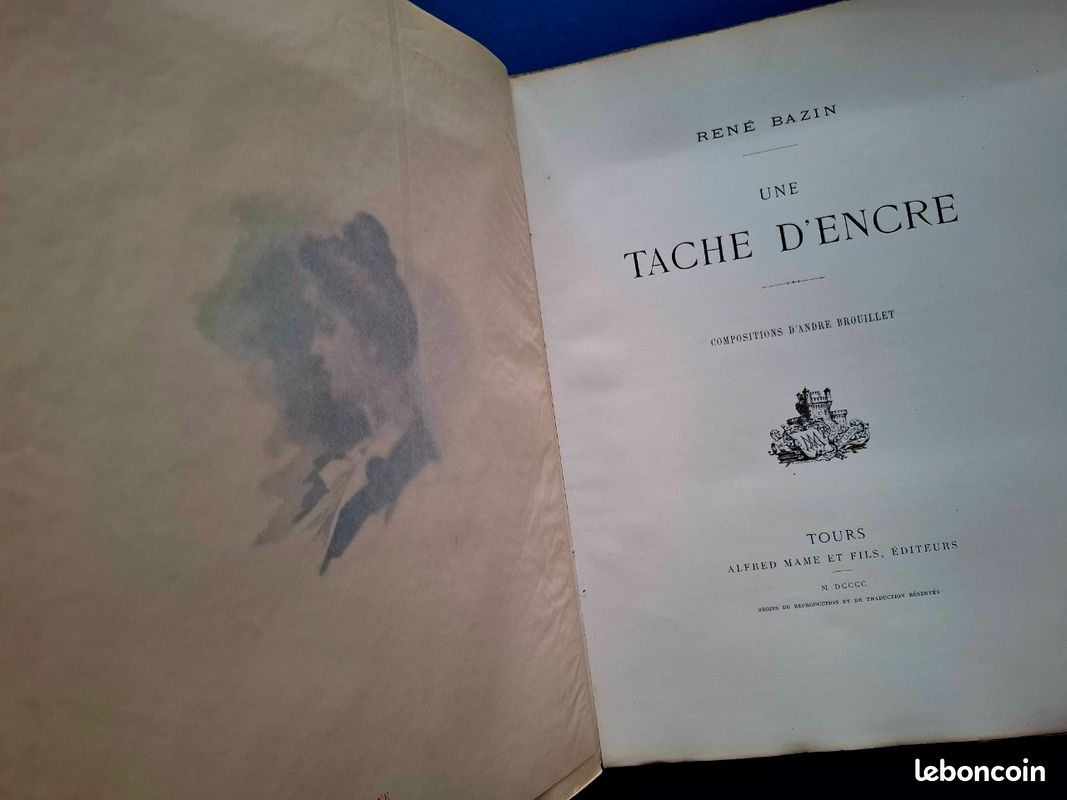 Une tâche d'encre, René Bazin - roman de 1888 - ouvrage couronné par l'Académie ; compositions d'André Brouillet ; Alfred Mame Et Fils, Éditeurs, Tours M DCCCC. Lvr collpseu (image 2)