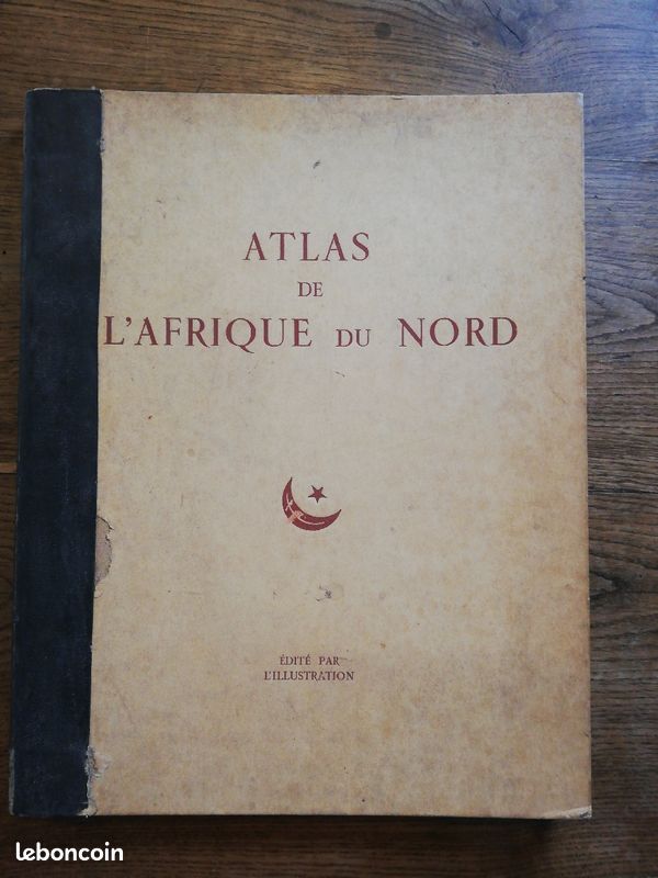 Atlas de l'Afrique du Nord Édité par l'Ilustration 1939 (image 1)