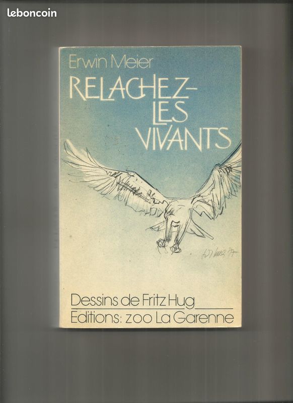 Livre - relachez les vivants - erwin meier - 1977 / edition zoo la garenne (image 1)