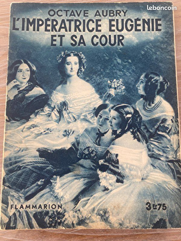 « L’Impératrice Eugénie et sa cour » de Octave Aubry. 1932 (image 1)