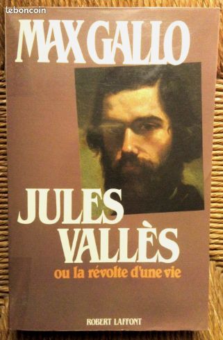 Livre biographie Jules Vallès ou la révolte d'une vie deMax Gallo (image 1)