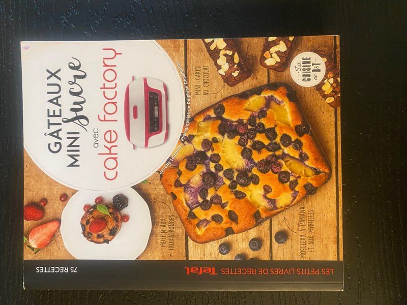 Gâteaux gourmands et faciles avec cake factory : Juliette  Lalbaltry,Delphine Constantini - 2035970199 - Livres de cuisine sucrée