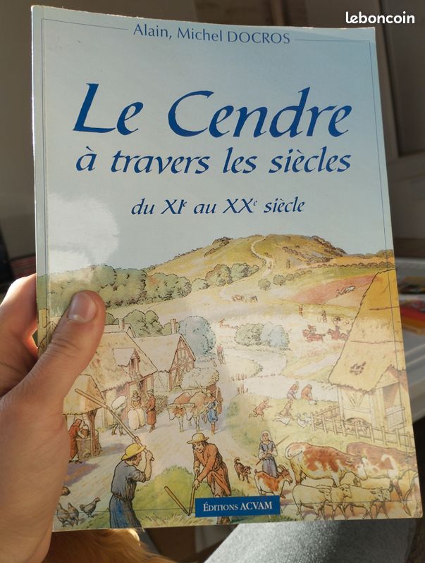 Histoire Auvergne : le cendre, a travers les siècles, du XIeme au XXeme siècle, Alain Michel docros (image 1)