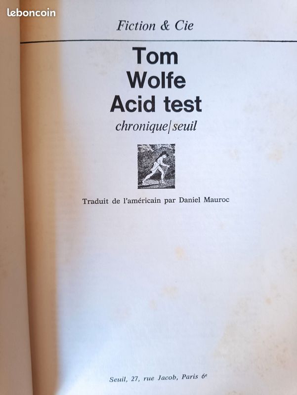 Tom Wolfe Acid Test Seuil 1975 EO française Daniel Mauroc beat generation 81 (image 3)