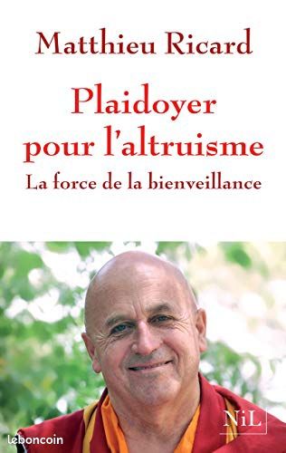 Matthieu Ricard - Plaidoyer pour l'altruisme - NiL - 9782841116232 - TBE (image 1)