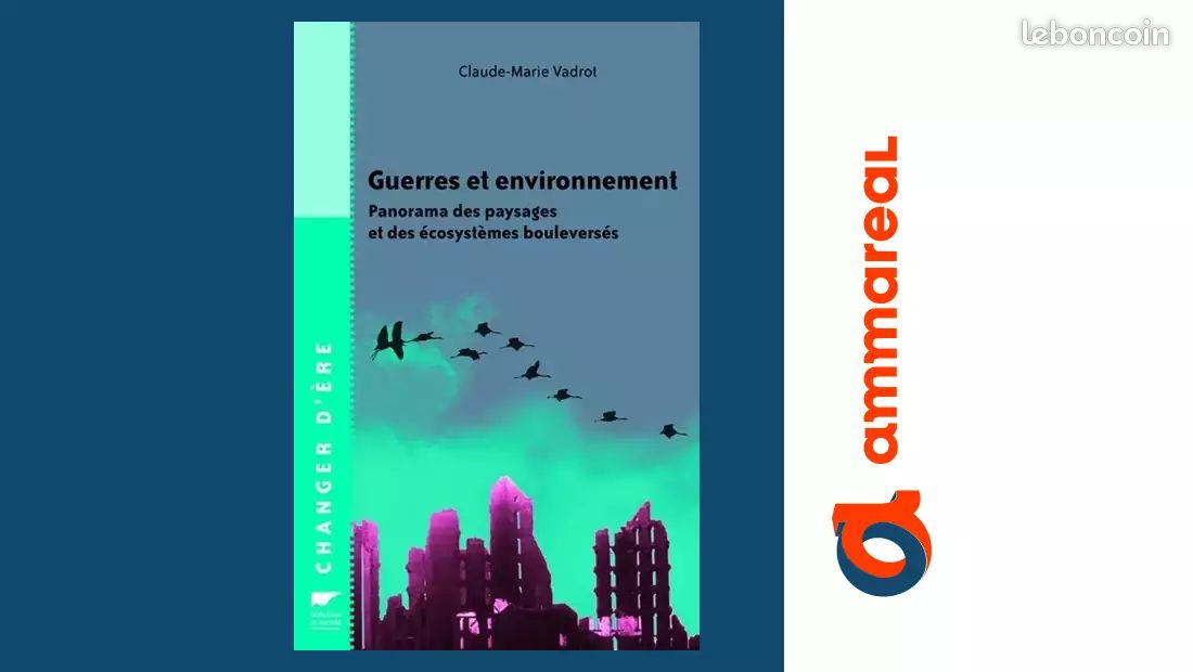 Guerres et environnement : Panorama des paysages et des écosystèmes bouleversés - Claude-Mari... (image 1)