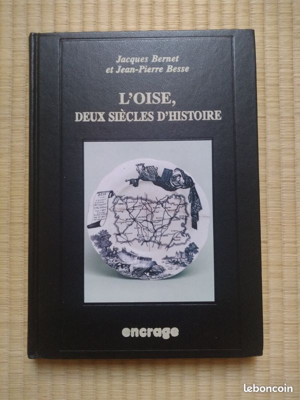 Livre Essai Histoire - L'Oise, deux siècles d'histoire - Jacques Bernet, Jean-Pierre Besse (image 1)