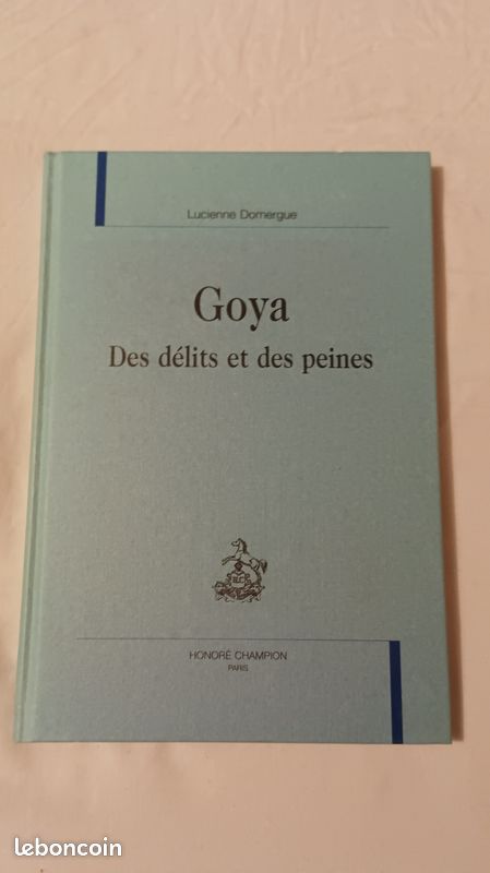Goya Des délits et des peines de Lucienne Domergue Editions Honoré Champion, 2000 (image 1)