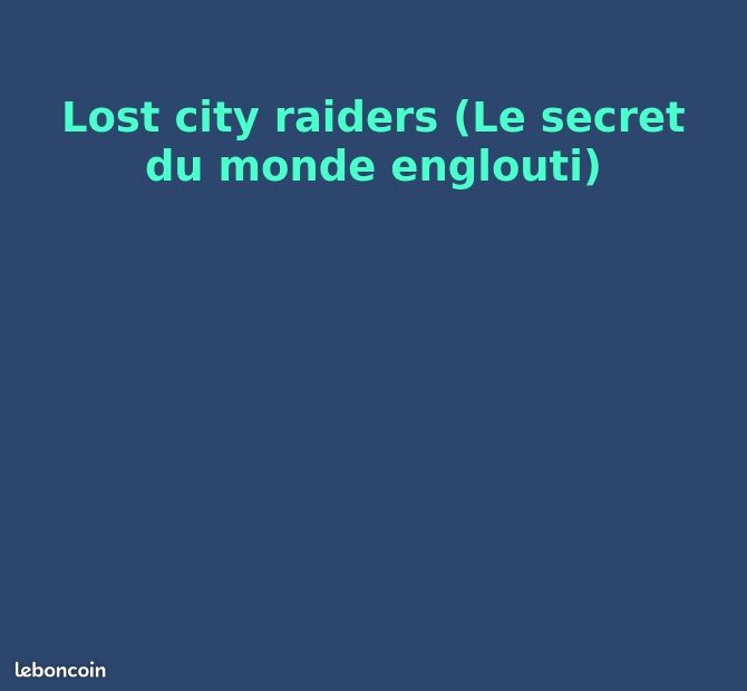 Lost city raiders (Le secret du monde englouti) (image 2)