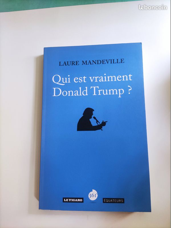 Qui est vraiment Donald Trump ? De Laure Mandeville (image 1)
