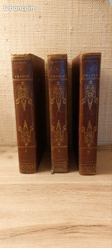 HISTOIRE DE FRANCE d'Anquetil - 1837 Léonard GALLOIS - 4 Tomes reliure