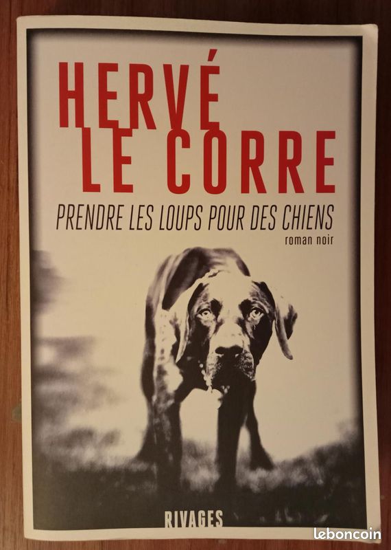 Prendre les loups pour des chiens - Le Corre Hervé (image 2)