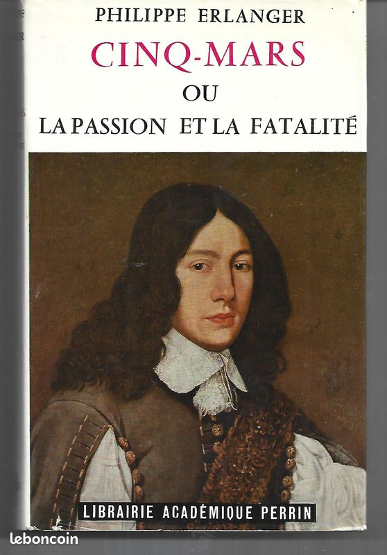 Cinq-Mars ou La passion et la fatalité Philippe Erlanger TBE (image 1)
