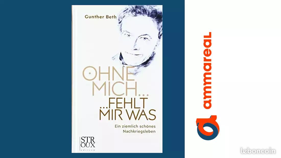 Ohne mich fehlt mir was: Ein ziemlich schönes Nachkriegsleben - Gunther Beth (image 1)