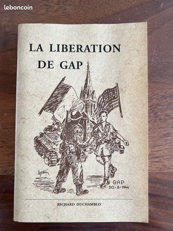 LA LIBÉRATION de GAP le 20 Août 1944. Richard DUCHAMBLO (image 1)