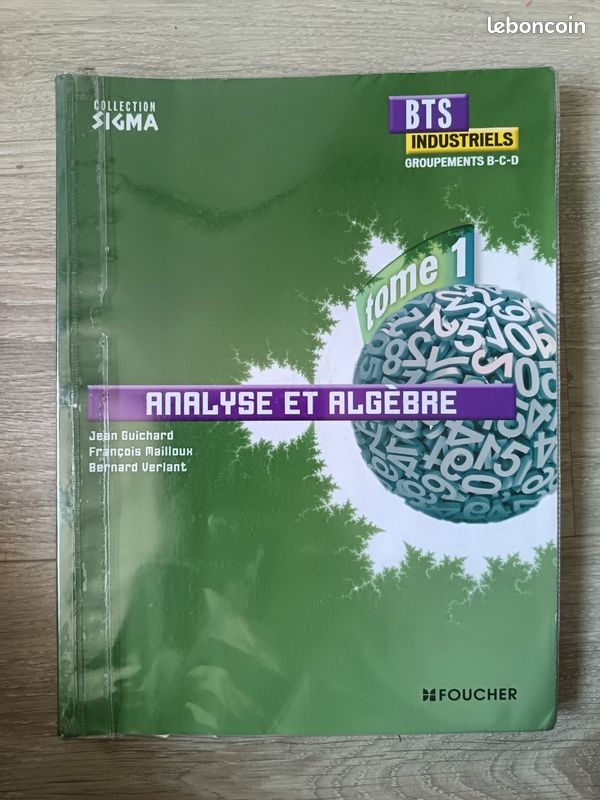 Sigma Analyse et algèbre BTS Industriels Tome 1 groupements B, C et D
Bernard Verlant, Jean Guichard, François Mailloux (image 1)