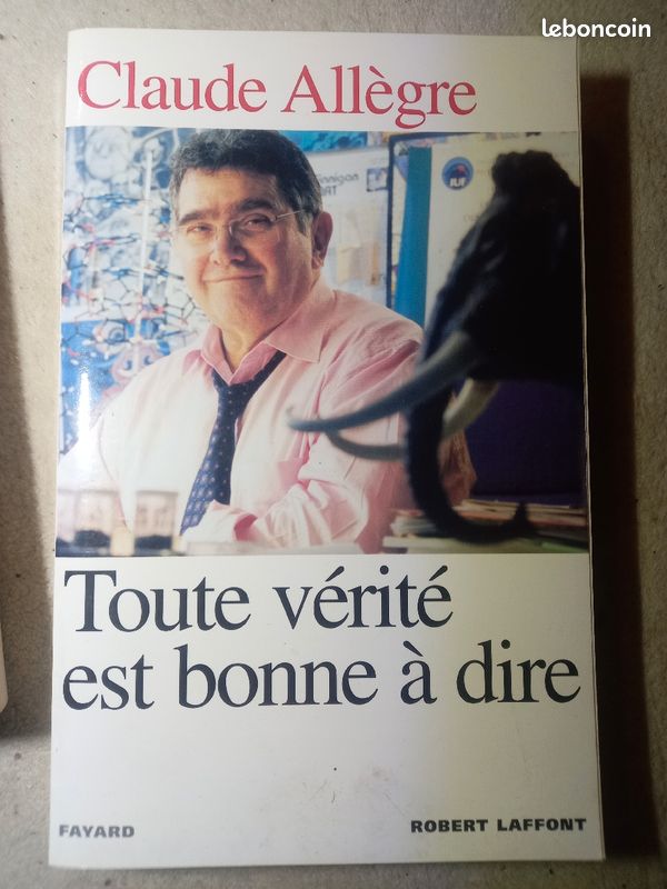 Claude Allègre "Les audaces de la vérité" "Toute vérité est bonne à dire" (image 3)