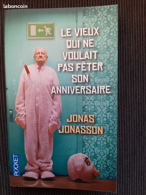Le vieux qui ne voulait pas fêter son anniversaire de Jonas Jonasson (image 1)