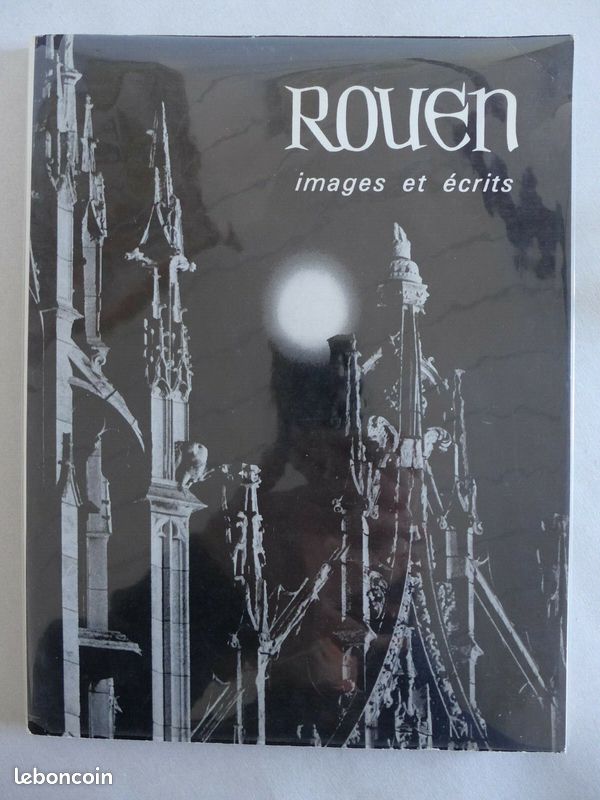 René Raoult de la Vigne - Rouen images et écrits / éd. Jean-Louis Bellanger (image 1)
