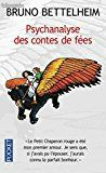 Classique : psychanalyse des contes de fées, bruno Bettelheim (image 1)